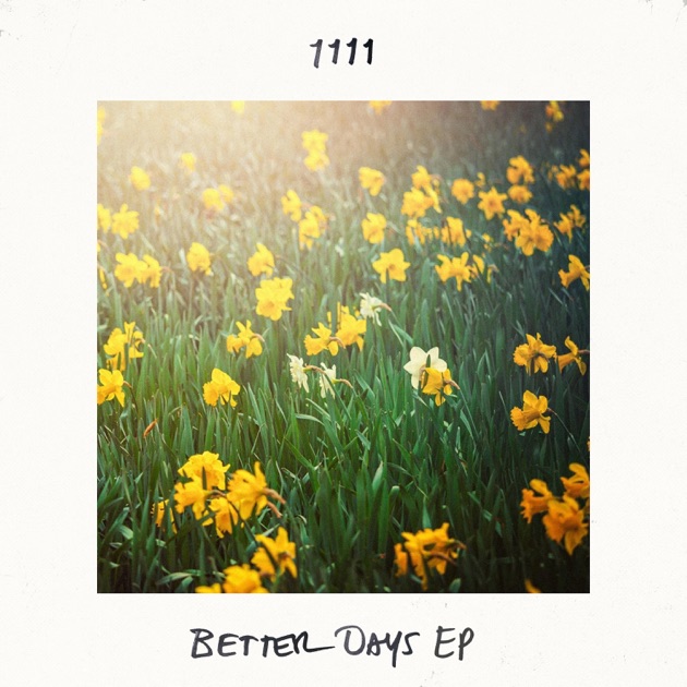 1111 – Better Days